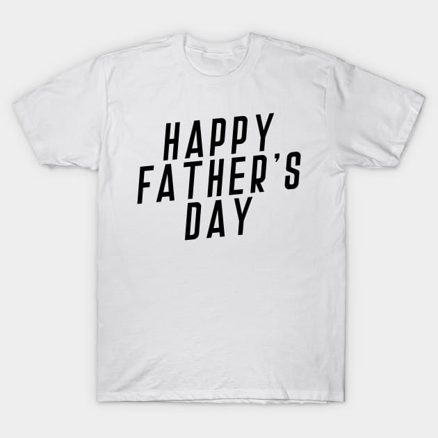 Simple Happy Father's Day Typography T-Shirt by Jasmine Anderson